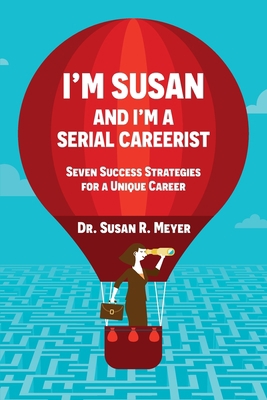 I'm Susan and I'm a Serial Careerist 1737617781 Book Cover