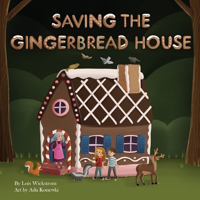 Saving the Gingerbread House: A Science Folktale [Large Print] 1954519540 Book Cover