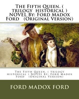 The Fifth Queen. ( trilogy historical ) NOVEL B... 1537140965 Book Cover