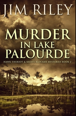 Murder in Lake Palourde: Premium Hardcover Edition            Book Cover