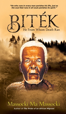 Biték: He From Whom Death Ran 9956465097 Book Cover