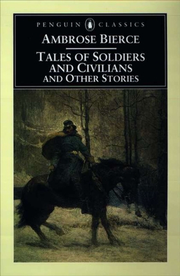 Tales of Soldiers and Civilians: And Other Stories 0140437568 Book Cover