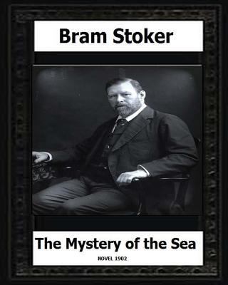 The Mystery of the Sea (1902) by Bram Stoker, n... 1530669073 Book Cover