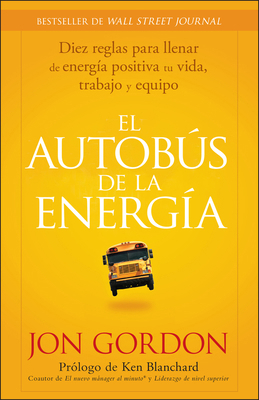 El Bus de la Energía: Diez Reglas Para Llenar d... [Spanish] 1394348002 Book Cover