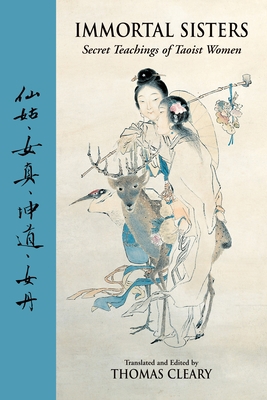 Immortal Sisters: Secret Teachings of Taoist Wo... 1556432224 Book Cover