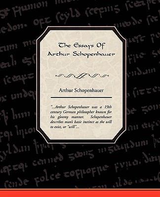 The Essays Of Arthur Schopenhauer 1438522584 Book Cover
