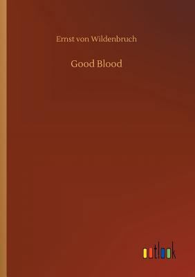 Good Blood 3732658074 Book Cover