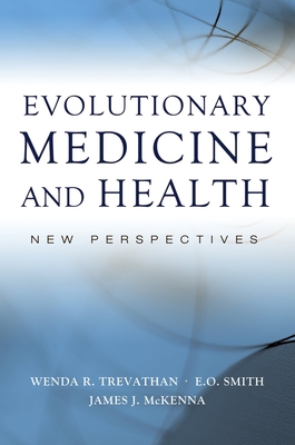 Evolutionary Medicine and Health: New Perspectives 0195307062 Book Cover