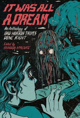 It Was All A Dream: An Anthology Of Bad Horror ... B0BDSZYBMT Book Cover