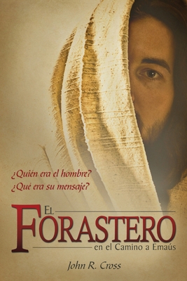 El Forastero En El Camino A Emaús: ¿Quién era e... [Spanish] 189008283X Book Cover