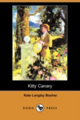 Kitty Canary (Dodo Press) 1409905500 Book Cover