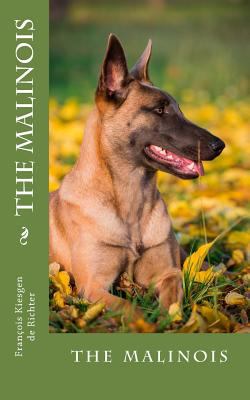 The malinois: the malinois 1987779207 Book Cover