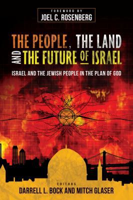 The People, the Land, and the Future of Israel:... 0825443628 Book Cover