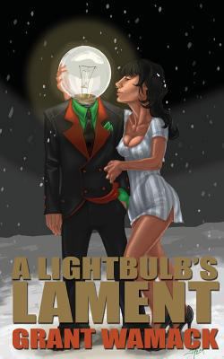 A Lightbulb's Lament 0692227539 Book Cover