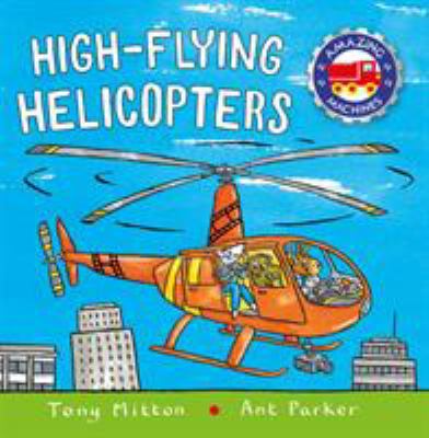 High-Flying Helicopters 0753472910 Book Cover