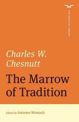 The Marrow of Tradition (the Norton Library) 0393871398 Book Cover