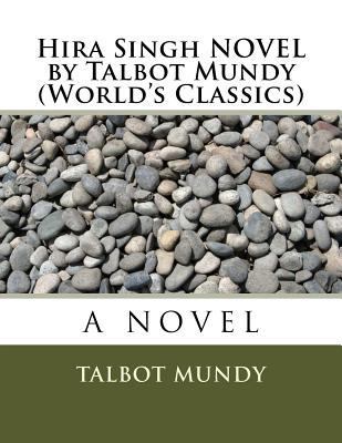 Hira Singh NOVEL by Talbot Mundy (World's Class... 152389329X Book Cover