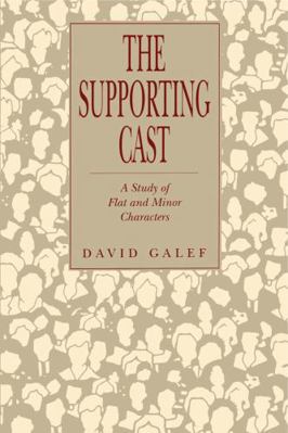 The Supporting Cast: A Study of Flat and Minor ... 0271008857 Book Cover