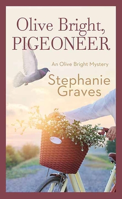 Olive Bright, Pigeoneer: An Olive Bright Mystery [Large Print] 1638082537 Book Cover