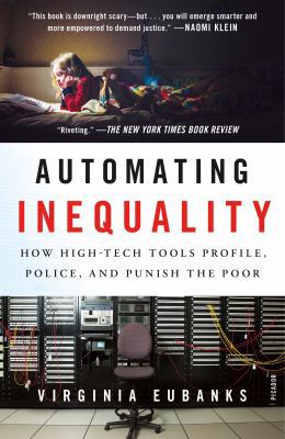 Automating Inequality: How High-Tech Tools Prof... 1250215781 Book Cover