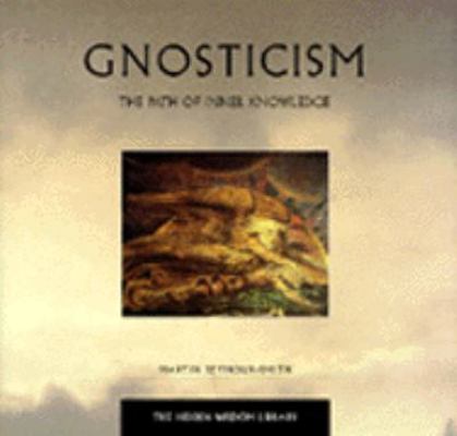 Gnosticism: The Path to Inner Knowledge 0062513052 Book Cover