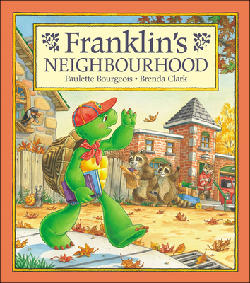 Franklin's Neighbourhood 1550747045 Book Cover