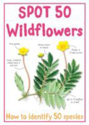 Spot 50 Wildflowers (Spot 50's) 1848104456 Book Cover
