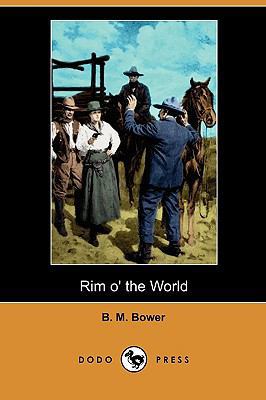 Rim O' the World (Dodo Press) 1409990931 Book Cover