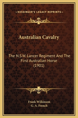 Australian Cavalry: The N.S.W. Lancer Regiment ... 1169235646 Book Cover
