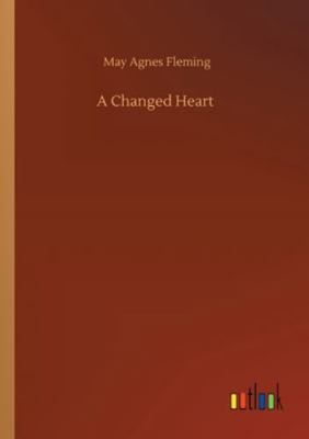 A Changed Heart 375233536X Book Cover