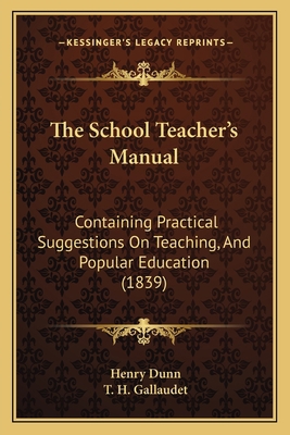 The School Teacher's Manual: Containing Practic... 1165094274 Book Cover