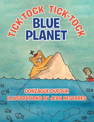 Tick-Tock Tick-Tock Blue Planet 1648955177 Book Cover