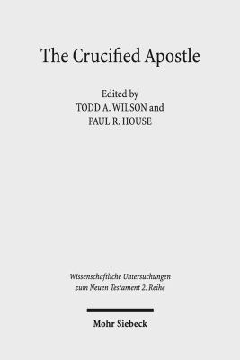 The Crucified Apostle: Essays on Peter and Paul 3161539982 Book Cover