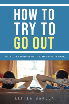How to Try to Go Out 1802277161 Book Cover