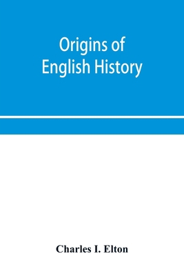 Origins of English history 9353956854 Book Cover
