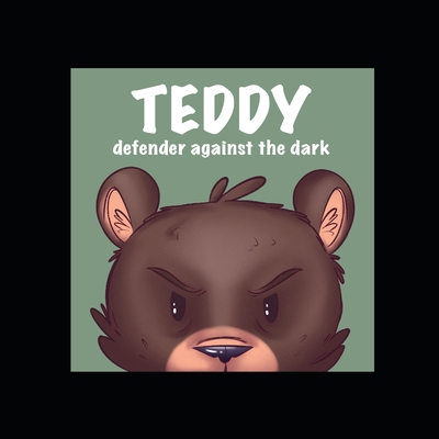 Teddy: Defender Against the Dark B0D3XMF1D8 Book Cover