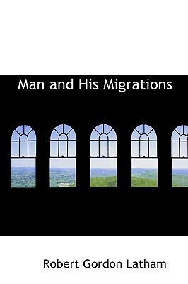 Man and His Migrations 1103628542 Book Cover