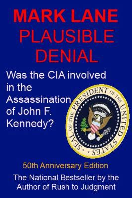 Plausible Denial: Was the CIA Involved in the A... 1940522048 Book Cover