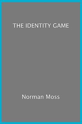 'The Identity Game' 1906558329 Book Cover