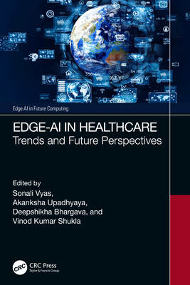 Edge-AI in Healthcare: Trends and Future Perspe... 1032155469 Book Cover
