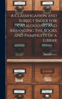 A Classification and Subject Index for Catalogu... 1015491537 Book Cover