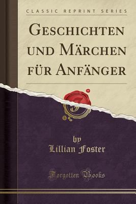 Geschichten Und M?rchen F?r Anf?nger (Classic R... [German] 0666679770 Book Cover