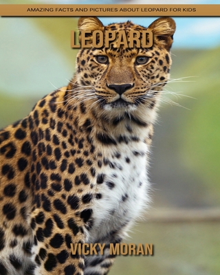 Paperback Leopard: Amazing Facts and Pictures about Leopard for Kids [Large Print] Book