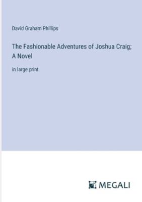 The Fashionable Adventures of Joshua Craig; A N... 3387036388 Book Cover
