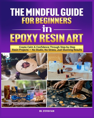 The Mindful Guide for Beginners in Epoxy Resin Art B0FTCDG9TJ Book Cover