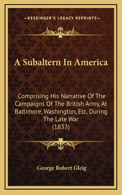A Subaltern In America: Comprising His Narrativ... 1166521915 Book Cover