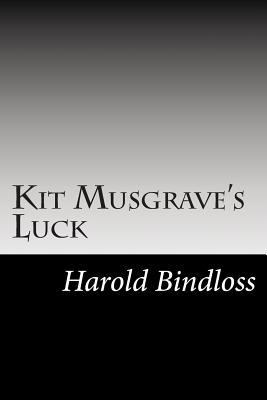 Kit Musgrave's Luck 1502739739 Book Cover