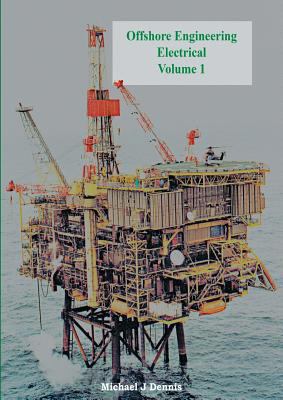 Offshore Engineering Electrical Volume 1 1909593664 Book Cover