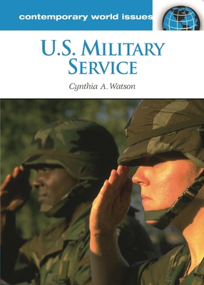 U.S. Military Service: A Reference Handbook 1851099786 Book Cover