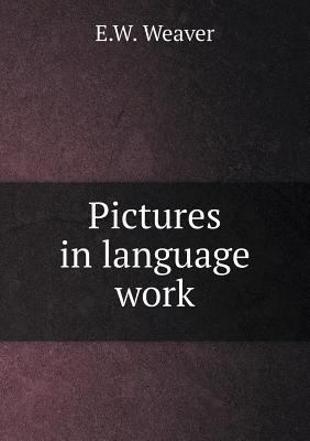 Pictures in language work 5518830610 Book Cover
